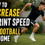 How to Increase Sprint Speed in Football at Home.