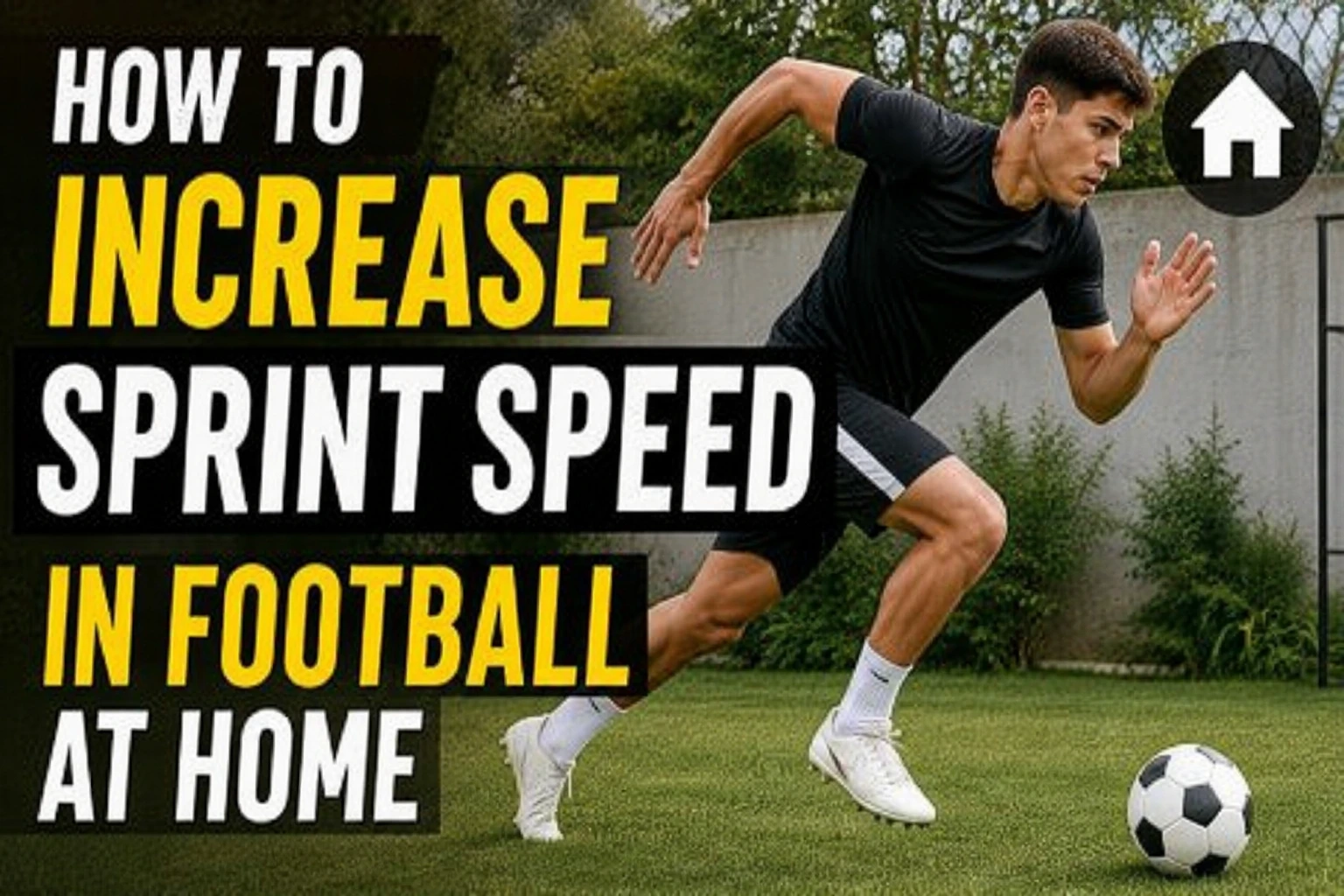 How to Increase Sprint Speed in Football at Home.